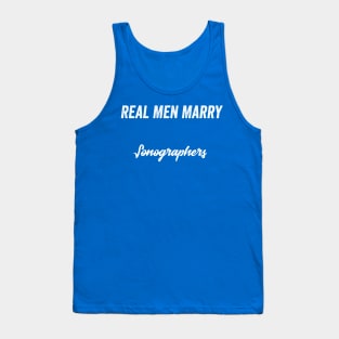 Real Men Marry Sonographers Gift for Husband T-Shirt Tank Top